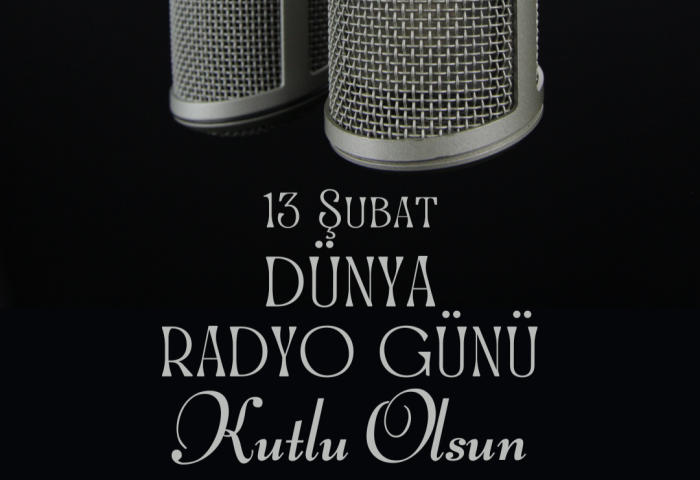 13 Şubat 2025 Dünya Radyo Günümüz Kutlu Olsun!